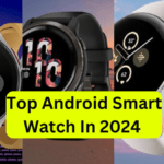 Top Android Smart Watch 2024