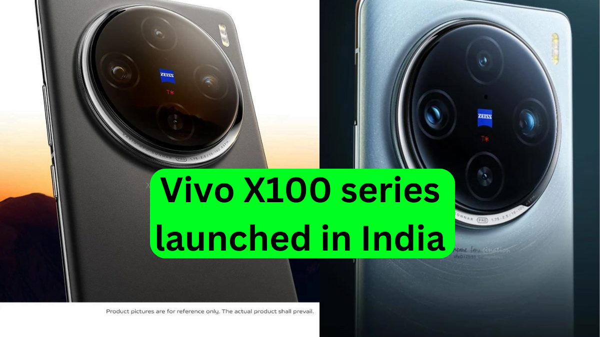 Vivo X100 series launched in india