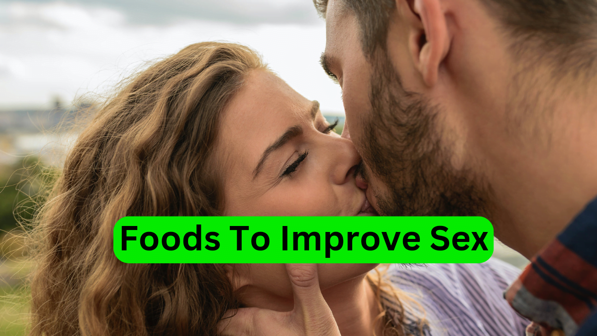 Food To Improve Sex